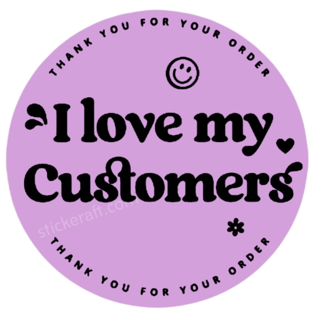 thank you for your order I  love my Customers ! thank you sticker for business